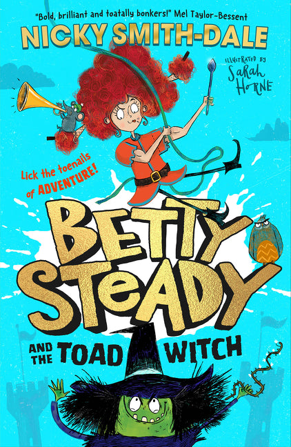 Betty Steady and the Toad Witch (Betty Steady and the Toad Witch, Book 1)